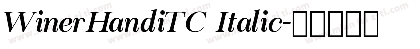 WinerHandiTC Italic字体转换